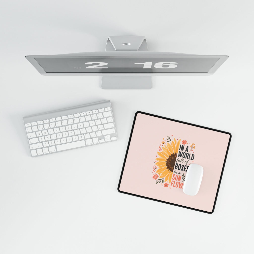 Sunflower Desk Mat | In a World Full of Roses Inspirational Mouse Pad