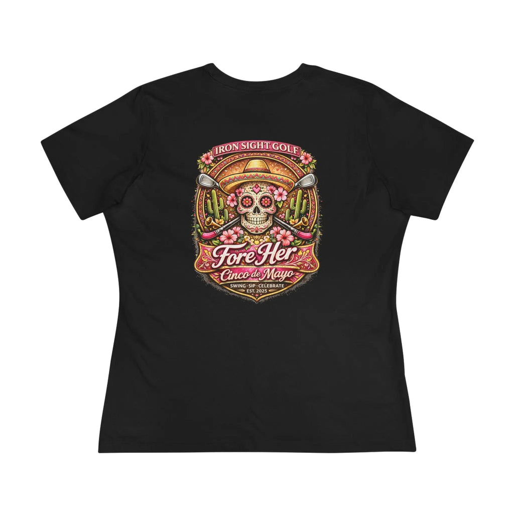 Fore Her Fiesta Women's Fit Cotton Tee — Cinco de Mayo Shirt