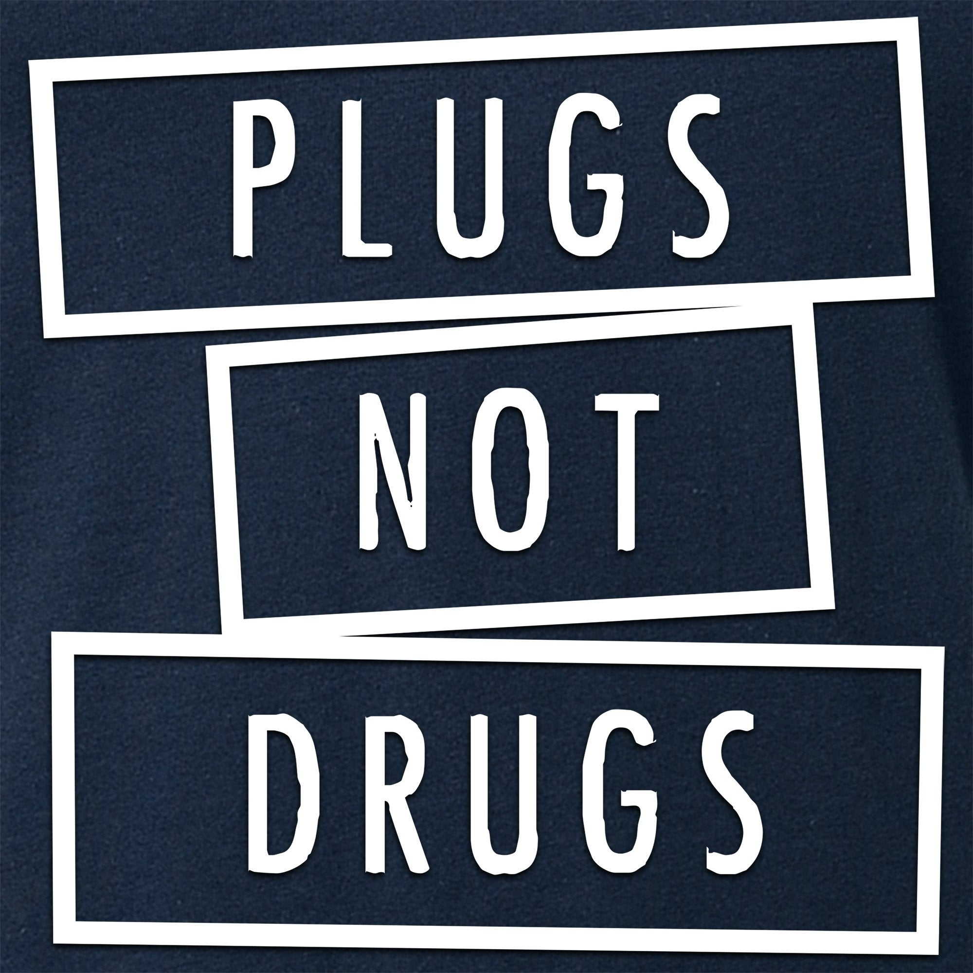 Plugs Not Drugs V-Neck Tee Shirt
